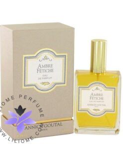 عطر ادکلن انیک گوتال امبر فتیش-Annick Goutal Ambre Fétiche