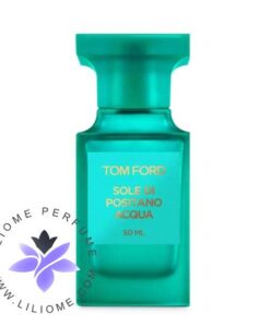 عطر ادکلن تام فورد سول دی پوزیتانو آکوا Tom Ford Sole Di Positano Acqua