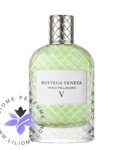 عطر ادکلن بوتگا ونتا پارکو پالادیانو 5-Bottega Veneta Parco Palladiano V