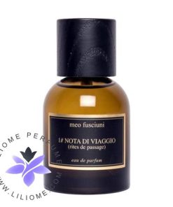 عطر ادکلن میو فیشونی نوتا دی ویاجیو ( رایتس دی پسیج ) شماره 1 | Meo Fusciuni 1# nota di viaggio (rites de passage)