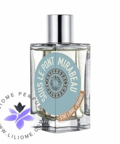 عطر ادکلن اتات لیبر د اورنج سوس لی پونت میرابو | Etat Libre d'Orange Sous Le Pont Mirabeau